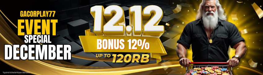 EVENT BONUS 12.12