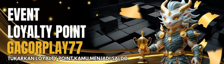 LOYALTY POINT GACORPLAY77