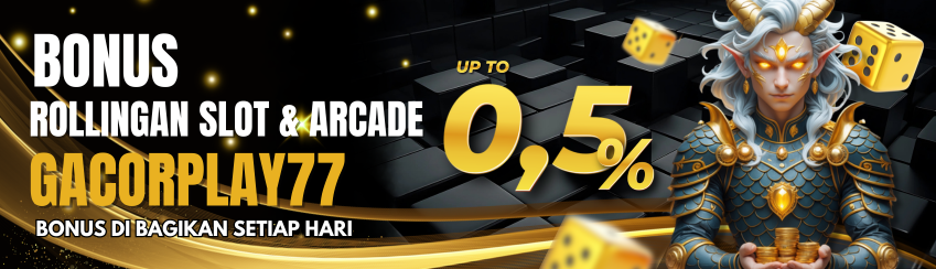 BONUS HARIAN ROLLINGAN SLOT GAMES & ARCADE GAMES UP TO 0.5%